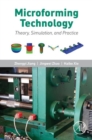 Image for Microforming Technology: Theory, Simulation and Practice