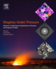 Image for Magmas under pressure: advances in high-pressure experiments on structure and properties of melts
