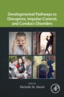 Image for Developmental Pathways to Disruptive, Impulse-Control, and Conduct Disorders