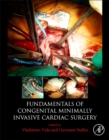 Image for Fundamentals of congenital minimally invasive cardiac surgery