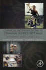 Image for Clinical interventions in criminal justice settings: evidence-based practice