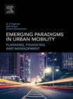 Image for Emerging paradigms in urban mobility: planning, financing and management