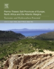 Image for Permo-Triassic Salt Provinces of Europe, North Africa and the Atlantic Margins: Tectonics and Hydrocarbon Potential