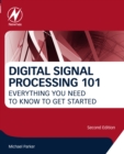 Image for Digital Signal Processing 101: Everything You Need to Know to Get Started