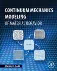 Image for Continuum Mechanics Modeling of Material Behavior