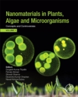 Image for Nanomaterials in plants, algae, and microorganisms  : concepts and controversiesVolume 1