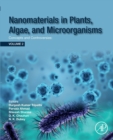 Image for Nanomaterials in Plants, Algae and Microorganisms : Concepts and Controversies: Volume 2