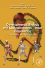 Image for Developmental biology and musculoskeletal tissue engineering: principles and applications