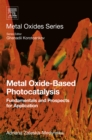 Image for Metal oxide-based photocatalysis: fundamentals and prospects for application