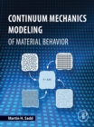 Image for Continuum mechanics modeling of material behavior