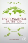 Image for Environmental nutrition: connecting health and nutrition with environmentally sustainable diets