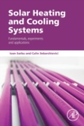 Image for Solar heating and cooling systems  : fundamentals, experiments and applications