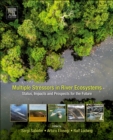 Image for Multiple stressors in river ecosystems  : status, impacts and prospects for the future