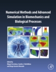 Image for Numerical methods and advanced simulation in biomechanics and biological processes