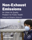 Image for Non-exhaust emissions: an urban air quality problem for public health; impact and mitigation measures