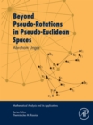 Image for Beyond pseudo-rotations in pseudo-euclidean spaces