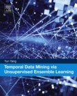 Image for Temporal data mining via unsupervised ensemble learning