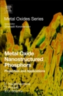 Image for Metal oxide nanostructured phosphors  : properties and applications