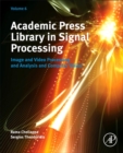 Image for Academic press library in signal processingVolume 6,: Image and video processing and analysis and computer vision