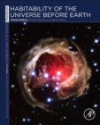 Image for Habitability of the universe before earth : Volume 1