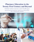 Image for Pharmacy education in the twenty first century and beyond: global achievements and challenges