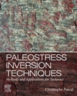 Image for Paleostress inversion techniques: methods and applications for tectonics
