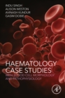 Image for Haematology case studies with blood cell morphology and pathophysiology