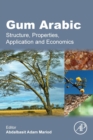 Image for Gum arabic  : structure, properties, application and economics