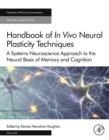 Image for Handbook of in Vivo Neural Plasticity Techniques: A Systems Neuroscience Approach to the Neural Basis of Memory and Cognition