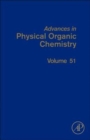 Image for Advances in physical organic chemistryVolume 51 : Volume 51