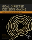 Image for Goal-directed decision making: computations and neural circuits