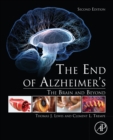 Image for The end of Alzheimer&#39;s: the brain and beyond