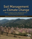 Image for Soil management and climate change  : effects on organic carbon, nitrogen dynamics, and greenhouse gas emissions
