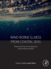 Image for Wind-borne illness from coastal seas: present and future consequences of toxic marine aerosols