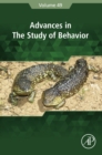 Image for Advances in the study of behavior. : Volume 49