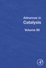 Image for Advances in catalysis. : Volume 60