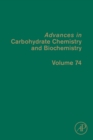 Image for Advances in carbohydrate chemistry and biochemistry. : Volume 74