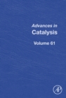 Image for Advances in catalysis. : Volume 61