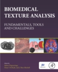 Image for Biomedical texture analysis: fundamentals, tools and challenges