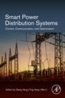 Image for Smart power distribution systems: control, communication, and optimization