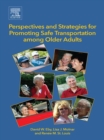 Image for Promoting safe transportation among older adults: perspectives and strategies
