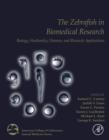 Image for The zebrafish in biomedical research