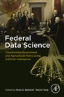 Image for Federal Data Science: Transforming Government and Agricultural Policy Using Artificial Intelligence