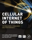 Image for Cellular internet of things: technologies, standards, and performance