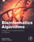 Image for Bioinformatics algorithms: design and implementation in Python