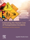 Image for Estimating the Human Cost of Transportation Accidents: Methodologies and Policy Implications
