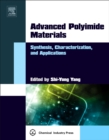Image for Advanced polyimide materials  : synthesis, characterization, and applications