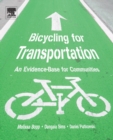 Image for Bicycling for transportation  : an evidence-base for communities