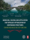 Image for Modeling, solving and application for topology optimization of continuum structures: ICM method based on step function