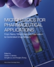 Image for Microfluidics for pharmaceutical applications: from nano/micro systems fabrication to controlled drug delivery